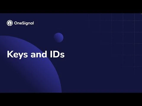 How to Locate Your OneSignal Keys and IDs