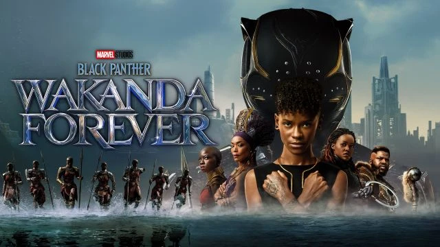 Black Panther Wakanda Forever - بلاك بانثر: واكاندا إلى الأبد