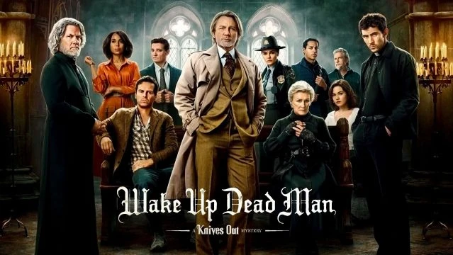 Wake Up Dead Man - عودة الرجل الميت أخرجوا السكاكين 2025 ENG