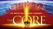 The Core - القلب : الأرض لديها موعد نهائي